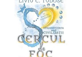 Supravietuirea unei civilizatii. Cercul de foc