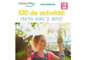 100 de activitati pentru bunici si nepoti - Gilles Diederichs