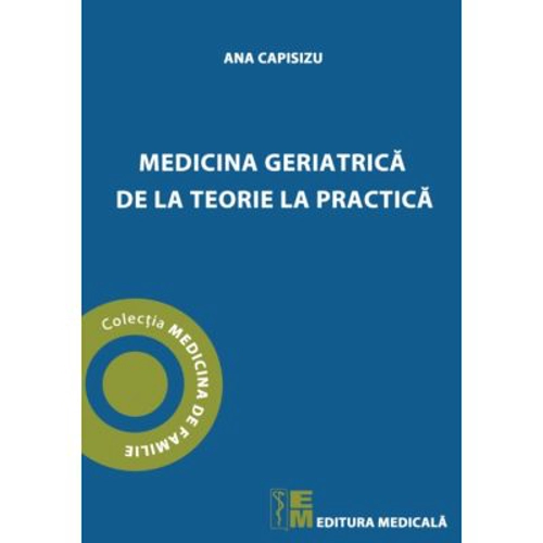 Medicina geriatrica de la teorie la practica