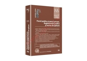 Pensii publice si pensii private. Reglementari juridice si norme de aplicare - Maria Balasescu