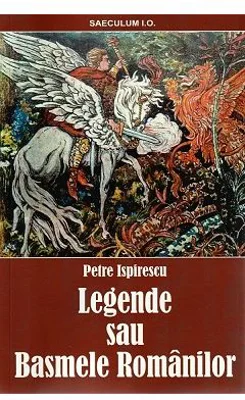 Legende sau basmele romanilor - Petre Ispirescu