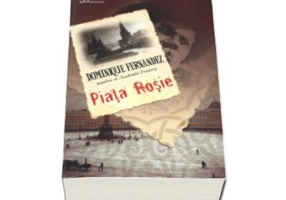 Piata Rosie - Dominique Fernandez