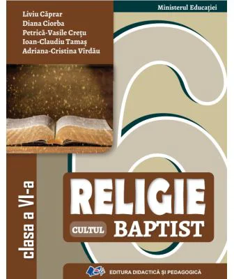 Religie Cultul Baptist. Manual clasa a 6-a - Liviu Caprar