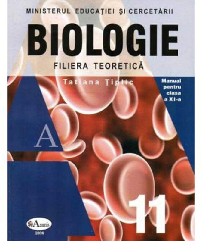 Biologie. Manual pentru clasa a 11-a - Tatiana Tiplic