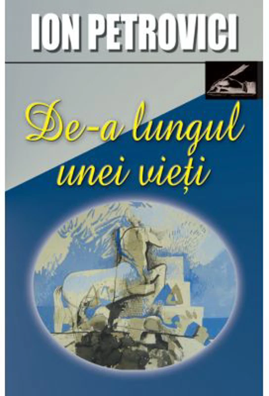 De-a lungul unei vieti - Ion Petrovici