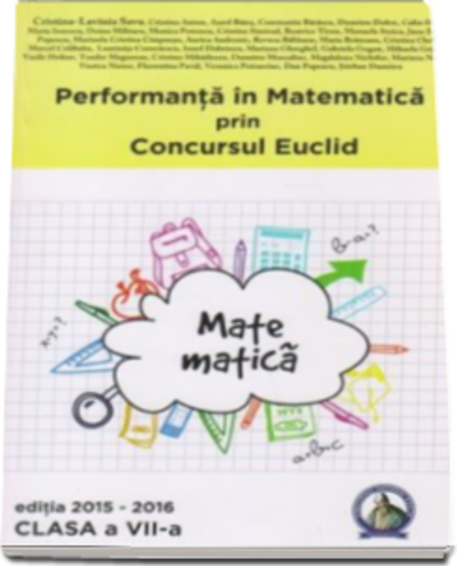 Concursul Euclid pentru clasa a- VII -a, auxiliar Performanta in Matematica 2015-2016