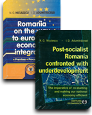 Pachet: Post-socialist Romania confronted with underdevelopment, Romania on the way to european economic integration - Ioan D. Adumitracesei, Niculae