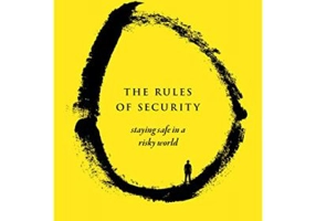 The Rules of Security: Staying Safe in a Risky World - Paul Martin