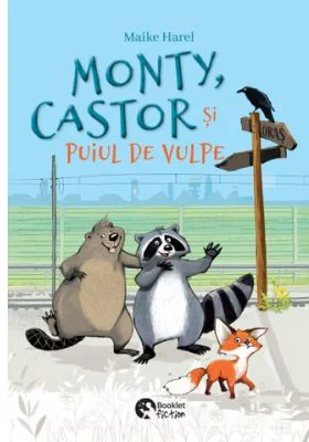 Monty, Castor si puiul de vulpe - Maike Harel