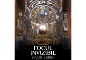 Focul Invizibil - Javier Sierra