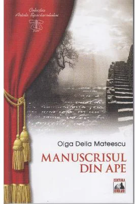 Manuscrisul din ape - Olga Delia Mateescu