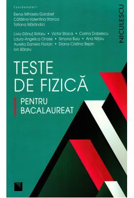 Teste de fizica pentru bacalaureat