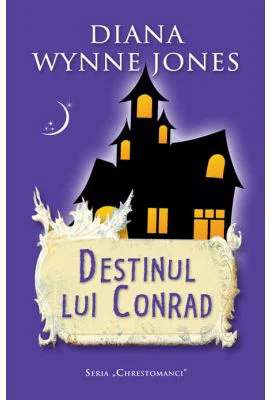 Destinul lui Conrad - Diana Wynne Jones