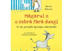 Magarul e o zebra fara dungi - Martin Ebbertz