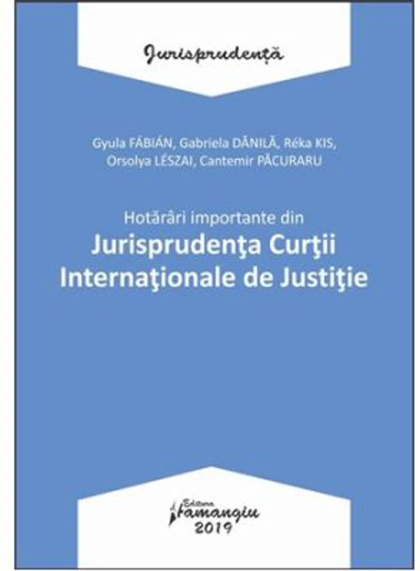 Hotarari importante din Jurisprudenta Curtii Internationale de Justitie