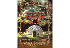 Ghicitul in carti de Tarot de la A la Z - Lorincz Miu Tiberiu George, Georgiana Popa
