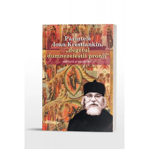 Parintele Ioan Krestiankin, „degetul dumnezeiestii pronii” – marturii si cuvantari