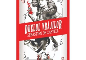 Duelul vrajilor - Sebastien de Castell