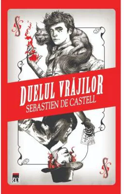 Duelul vrajilor - Sebastien de Castell