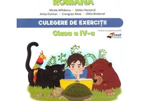Limba si literatura romana. Culegere de exercitii pentru clasa a 4-a - Stefan Pacearca