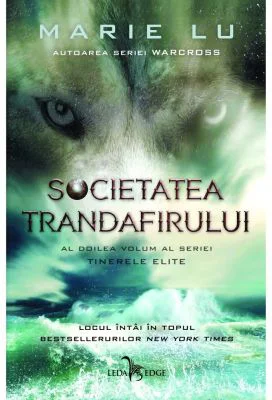 Societatea Trandafirului. Tinerele Elite volumul 2 - Marie Lu
