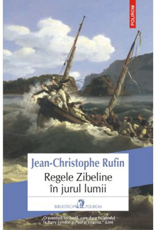 Regele Zibeline in jurul lumii - Jean-Christophe Rufin