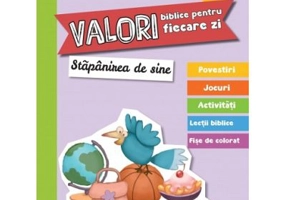 Valori biblice pentru fiecare zi. Stapanirea de sine