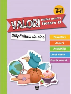 Valori biblice pentru fiecare zi. Stapanirea de sine