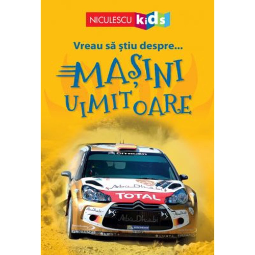 Vreau sa stiu despre... Masini Uimitoare