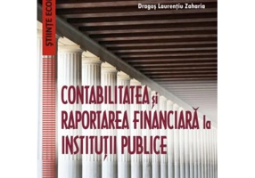 Contabilitatea si raportarea financiara la institutii publice - Doina Maria Tilea, Dragos Laurentiu Zaharia, Victor Munteanu, Vasile Bleotu
