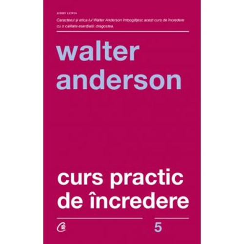 Curs practic de incredere - Walter Anderson