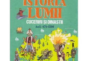 Cuceriri si dinastii, istoria lumii