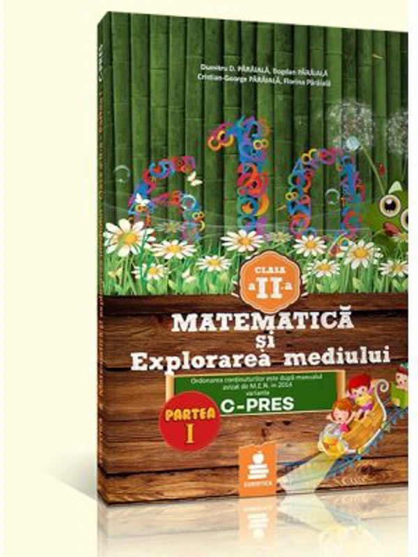 Matematica si explorarea mediului, auxiliar clasa a 2-a Semestrul 1, (varianta A C-PRES 2015) - C. G. Paraiala