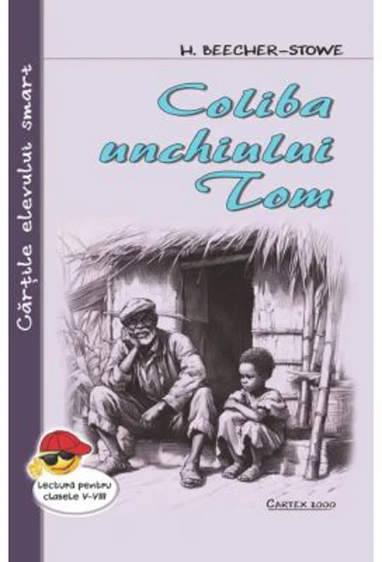 Coliba unchiului Tom - Harriet Beecher Stowe