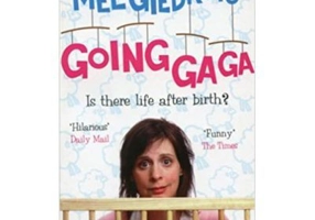 Going Ga Ga. Is There Life After Birth? - Mel Giedroyc