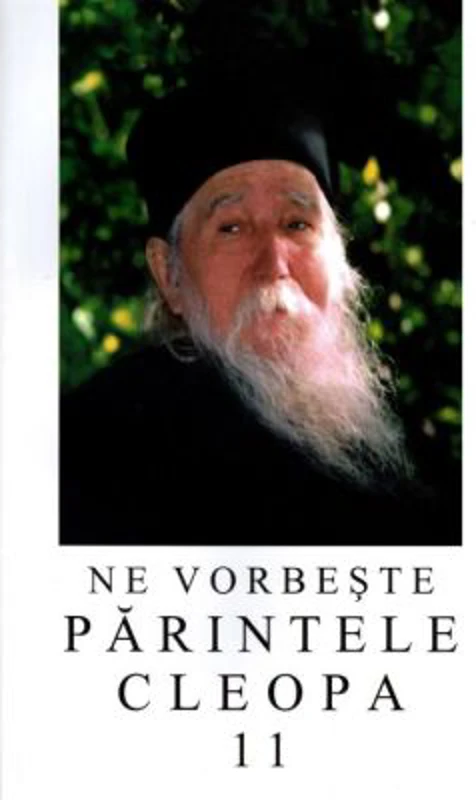 Ne vorbeste parintele Cleopa, volumul 11