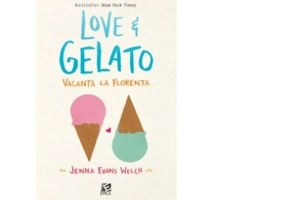 Love and Gelato. Vacanta la Florenta - Jenna Evans Welch