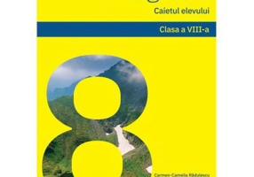 Geografie. Caietul elevului pentru clasa a 8-a - Carmen Camelia Radulescu