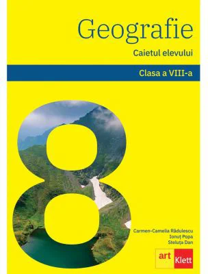 Geografie. Caietul elevului pentru clasa a 8-a - Carmen Camelia Radulescu