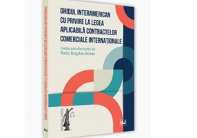 Ghidul interamerican cu privire la legea aplicabila contractelor comerciale internationale - Radu Bogdan Bobei