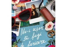 Nu-i usor sa fugi de fericire - Laura Frunza