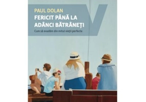 Fericit pana la adanci batraneti - Paul Dolan
