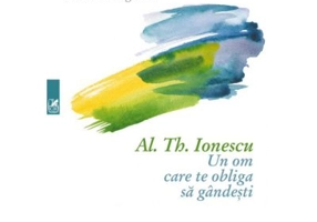 Al. Th. Ionescu. Un om care te obliga sa gandesti - Leonid Dragomir