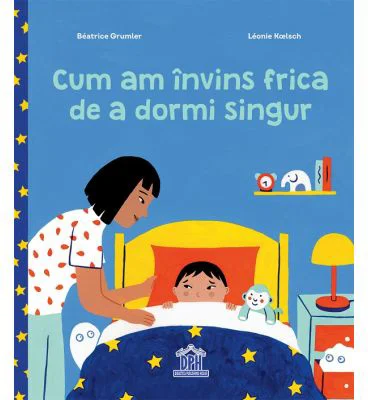 Cum am invins frica de a dormi singur - Beatrice Grumler
