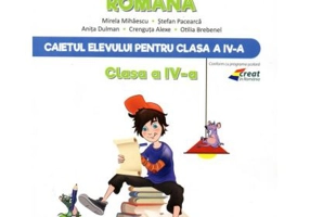 Caietul elevului Limba si Literatura Romana clasa a 4-a