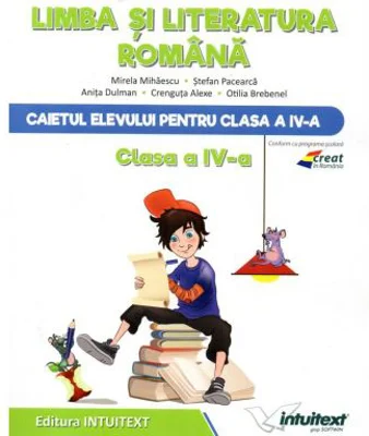 Caietul elevului Limba si Literatura Romana clasa a 4-a