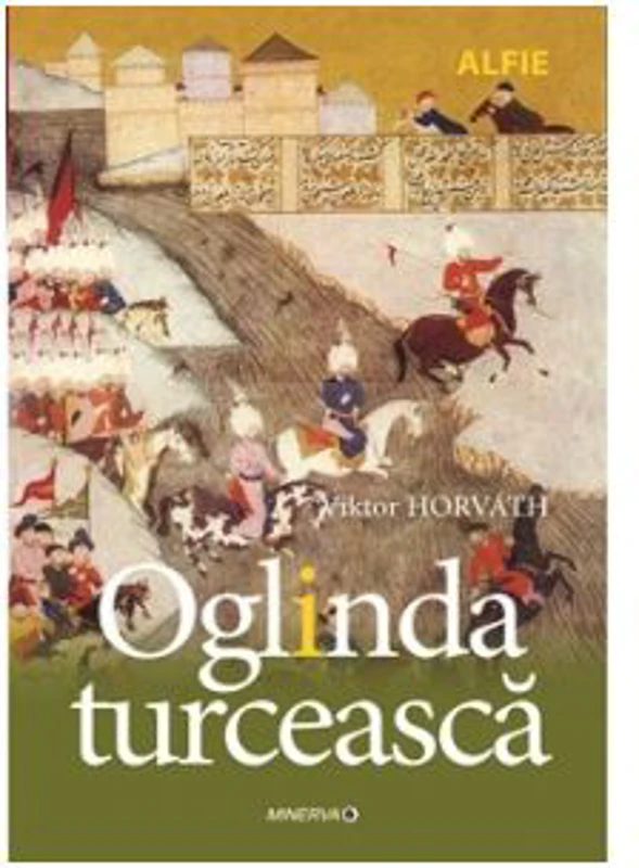 Oglinda turceasca - Viktor Horvath