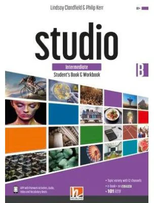 STUDIO Intermediate Student’s Book &amp; Workbook B