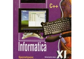 Informatica. Manual pentru clasa a 11-a - Mariana Milosescu