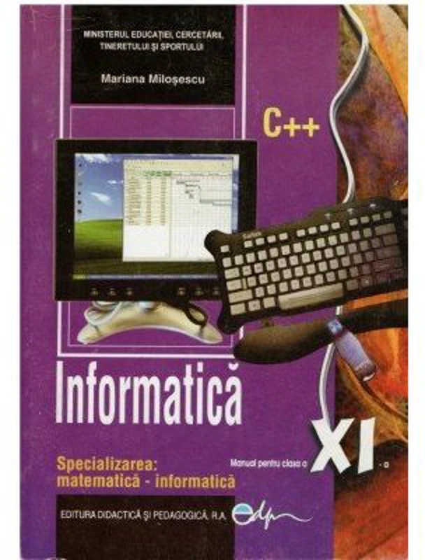 Informatica. Manual pentru clasa a 11-a - Mariana Milosescu